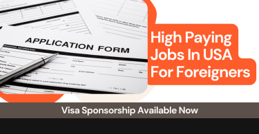 High Paying Jobs In USA For Foreigners With Visa Sponsorship