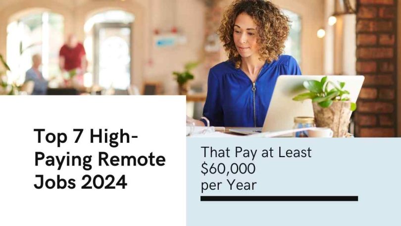 7 Remote Jobs That Pay at Least $60,000 a Year (2024)