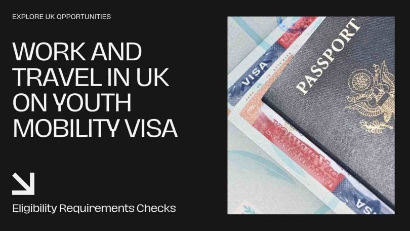 Work and Travel in UK on Youth Mobility VISA