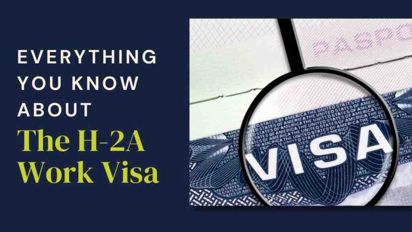 the H-2A Work Visa